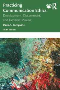 Practicing Communication Ethics : Development, Discernment, and Decision Making （3RD）