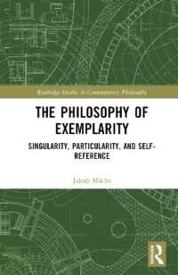 The Philosophy of Exemplarity : Singularity, Particularity, and Self-Reference (Routledge Studies in Contemporary Philosophy)