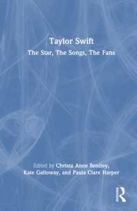 テイラー・スウィフト：スター・楽曲・ファン研究<br>Taylor Swift : The Star, the Songs, the Fans