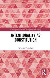 Intentionality as Constitution (Routledge Studies in Contemporary Philosophy)