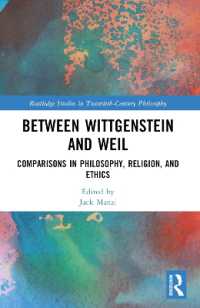 Between Wittgenstein and Weil : Comparisons in Philosophy, Religion, and Ethics (Routledge Studies in Twentieth-century Philosophy)