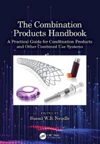 The Combination Products Handbook : A Practical Guide for Combination Products and Other Combined Use Systems