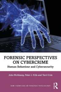 サイバー犯罪における司法の視座：人間行動とサイバーセキュリティ<br>Forensic Perspectives on Cybercrime : Human Behaviour and Cybersecurity (New Frontiers in Forensic Psychology)