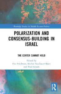 Polarization and Consensus-Building in Israel : The Center Cannot Hold (Routledge Studies in Middle Eastern Politics)