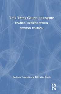 文学研究入門：読む・考える・書く（第２版）<br>This Thing Called Literature : Reading, Thinking, Writing （2ND）