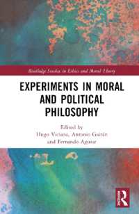 道徳・政治哲学における実験<br>Experiments in Moral and Political Philosophy (Routledge Studies in Ethics and Moral Theory)