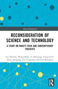 Reconsideration of Science and Technology : A Study on Marx's View and Contemporary Thoughts (China Perspectives)