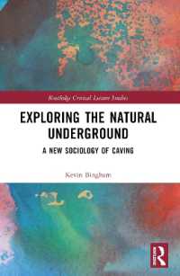 Exploring the Natural Underground : A New Sociology of Caving (Routledge Critical Leisure Studies)