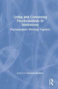 Living and Containing Psychoanalysis in Institutions : Psychoanalysts Working Together