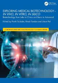 Exploring Medical Biotechnology- in vivo, in vitro, in silico : Biotechnology from Labs to Clinics and Basic to Advanced (Confluence of Research in Biotechnology for Human Welfare)