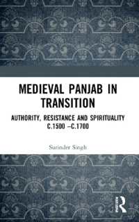 Medieval Panjab in Transition : Authority, Resistance and Spirituality c.1500 - c.1700