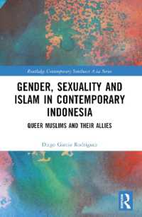 Gender, Sexuality and Islam in Contemporary Indonesia : Queer Muslims and their Allies (Routledge Contemporary Southeast Asia Series)