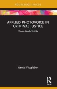 Applied Photovoice in Criminal Justice : Voices Made Visible (Criminology in Focus)