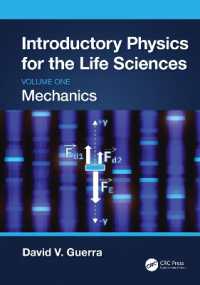 生命科学のための物理学入門テキスト（全２巻）第１巻：力学<br>Introductory Physics for the Life Sciences: Mechanics (Volume One)