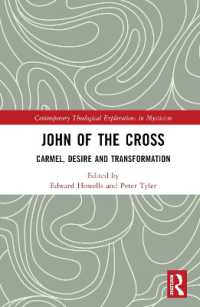十字架のヨハネの教え<br>John of the Cross : Carmel, Desire and Transformation (Contemporary Theological Explorations in Mysticism)