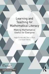 数学的リテラシーのための学習・教授<br>Learning and Teaching for Mathematical Literacy : Making Mathematics Useful for Everyone (Impact: Interweaving Mathematics Pedagogy and Content for Teaching)