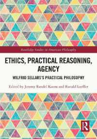倫理、実践的推論と主体性：セラーズの実践哲学<br>Ethics, Practical Reasoning, Agency : Wilfrid Sellars's Practical Philosophy (Routledge Studies in American Philosophy)