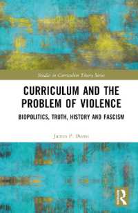 Curriculum and the Problem of Violence : Biopolitics, Truth, History and Fascism (Studies in Curriculum Theory Series)
