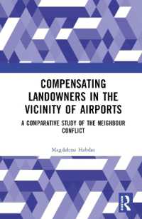 空港近隣の土地所有者に対する補償：比較研究<br>Compensating Landowners in the Vicinity of Airports : A Comparative Study of the Neighbour Conflict