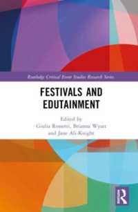 祭りと娯楽<br>Festivals and Edutainment (Routledge Critical Event Studies Research Series.)