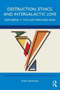 Destruction, Ethics, and Intergalactic Love : Exploring Y: The Last Man and Saga (Routledge Advances in Comics Studies)