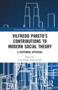 パレートの現代社会理論への貢献：100年後の再評価<br>Vilfredo Pareto's Contributions to Modern Social Theory : A Centennial Appraisal (Classical and Contemporary Social Theory)
