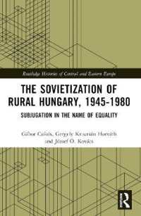 The Sovietization of Rural Hungary, 1945-1980 : Subjugation in the Name of Equality (Routledge Histories of Central and Eastern Europe)