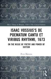 Isaac Vossius's De poematum cantu et viribus rhythmi, 1673 : On the Music of Poetry and Power of Rhythm (Music Theory in Britain, 1500-1700: Critical Editions)