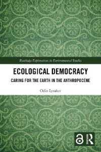 Ecological Democracy : Caring for the Earth in the Anthropocene (Routledge Explorations in Environmental Studies)