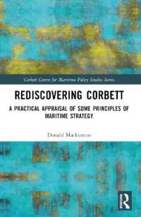 Rediscovering Corbett : A Practical Appraisal of Some Principles of Maritime Strategy (Corbett Centre for Maritime Policy Studies Series)