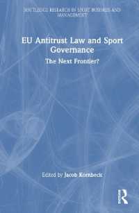 ＥＵ独占禁止法とスポーツ・ガバナンス<br>EU Antitrust Law and Sport Governance : The Next Frontier? (Routledge Research in Sport Business and Management)
