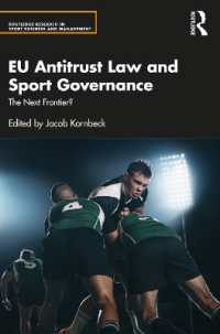 ＥＵ独占禁止法とスポーツ・ガバナンス<br>EU Antitrust Law and Sport Governance : The Next Frontier? (Routledge Research in Sport Business and Management)