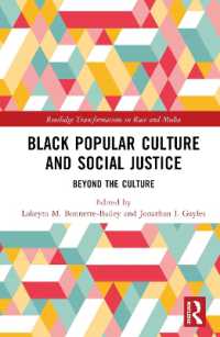 Black Popular Culture and Social Justice : Beyond the Culture (Routledge Transformations in Race and Media)