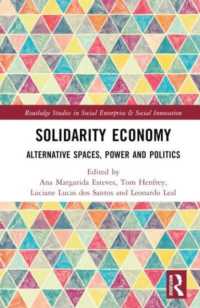 Solidarity Economy : Alternative Spaces, Power and Politics (Routledge Studies in Social Enterprise & Social Innovation)