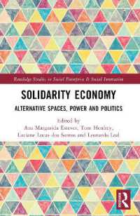 Solidarity Economy : Alternative Spaces, Power and Politics (Routledge Studies in Social Enterprise & Social Innovation)