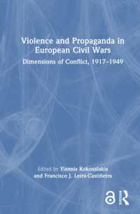 Violence and Propaganda in European Civil Wars : Dimensions of Conflict, 1917-1949
