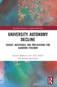 University Autonomy Decline : Causes, Responses, and Implications for Academic Freedom (Routledge Research in Higher Education)