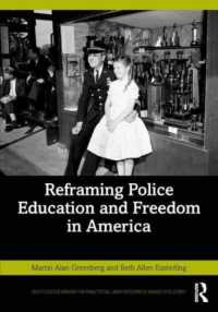 アメリカにおける警察教育と自由の枠組み再考<br>Reframing Police Education and Freedom in America (Routledge Series on Practical and Evidence-based Policing)