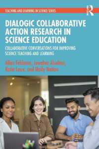 Dialogic Collaborative Action Research in Science Education : Collaborative Conversations for Improving Science Teaching and Learning (Teaching and Learning in Science Series)