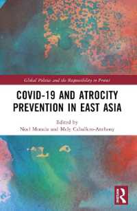 Covid-19 and Atrocity Prevention in East Asia (Global Politics and the Responsibility to Protect)