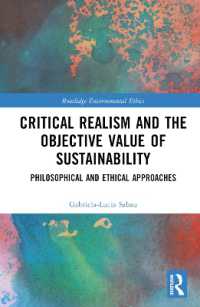 Critical Realism and the Objective Value of Sustainability : Philosophical and Ethical Approaches (Routledge Environmental Ethics)