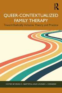Queer-Contextualized Family Therapy : Toward Radically Inclusive Theory and Practice