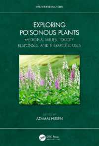 Exploring Poisonous Plants : Medicinal Values, Toxicity Responses, and Therapeutic Uses (Exploring Medicinal Plants)