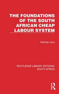 The Foundations of the South African Cheap Labour System (Routledge Library Editions: South Africa)