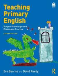 Teaching Primary English : Subject Knowledge and Classroom Practice （2ND）