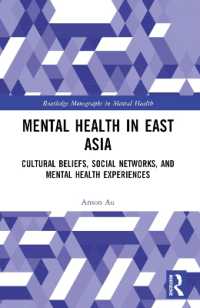 Mental Health in East Asia : Cultural Beliefs, Social Networks, and Mental Health Experiences (Routledge Monographs in Mental Health)