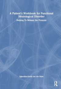 機能的神経疾患のための患者のワークブック<br>A Patient's Workbook for Functional Neurological Disorder : Helping to Release the Pressure