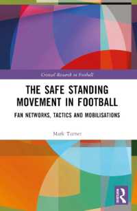 The Safe Standing Movement in Football : Fan Networks, Tactics, and Mobilisations (Critical Research in Football)