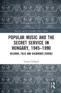 Popular Music and the Secret Service in Hungary, 1945-1990 : Records, Files and Uncovered Stories (Slavonic and East European Music Studies)