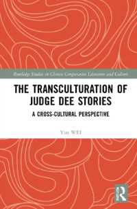 The Transculturation of Judge Dee Stories : A Cross-Cultural Perspective (Routledge Studies in Chinese Comparative Literature and Culture)